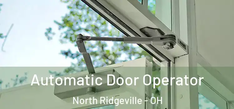 Automatic Door Operator North Ridgeville - OH