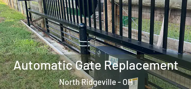 Automatic Gate Replacement North Ridgeville - OH