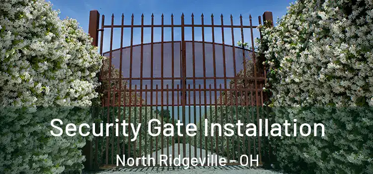 Security Gate Installation North Ridgeville - OH